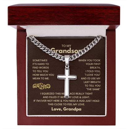 To My Grandson - Just hold this close to feel my love - Grandson Gift from Grandpa - Artisan Cross with Cuban Link Chain - Personalize Memories