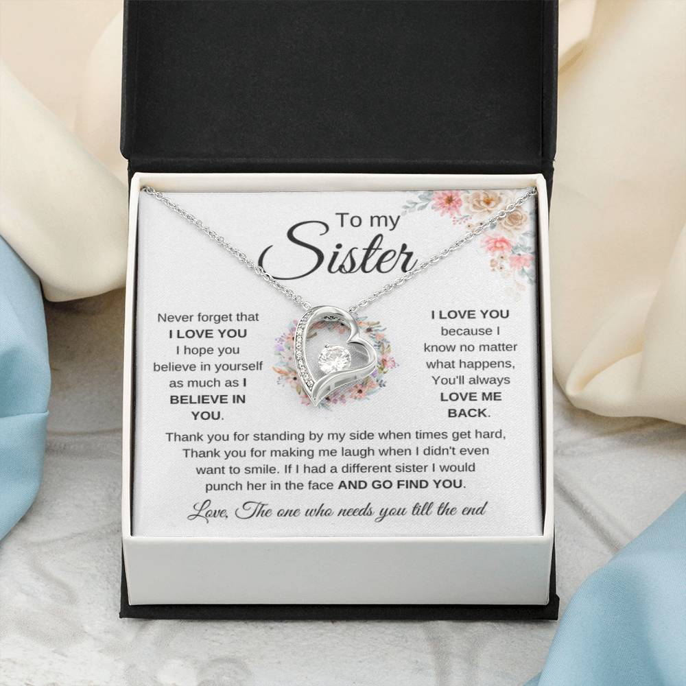 To My Sister - Never forget that I love you - Present for Sister - Forever Love Necklace - Personalize Memories