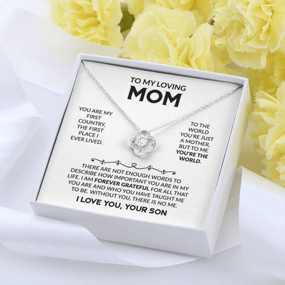 To My Loving Mom - You're My First Country - Love Knot Necklace - Gift for Mom from Son - Personalize Memories