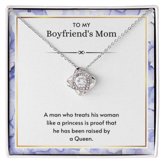 To My Boyfriend's Mom - My man raised be a queen - Love Knot Necklace - Best Gift for Boyfriend's Mom - Personalize Memories