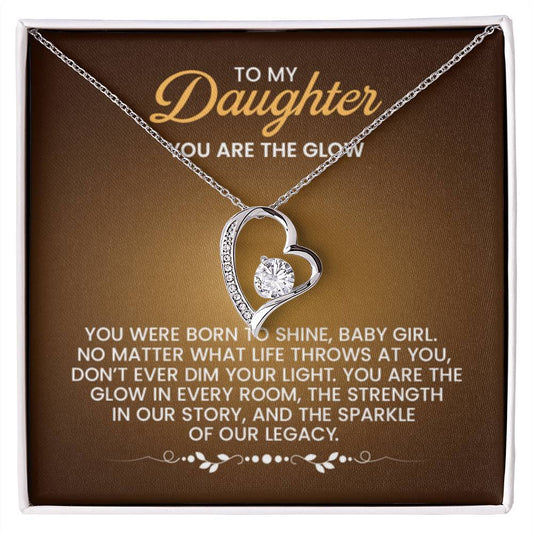 To My Daughter Necklace – You are the glow – Forever Love Necklace - Personalize Memories