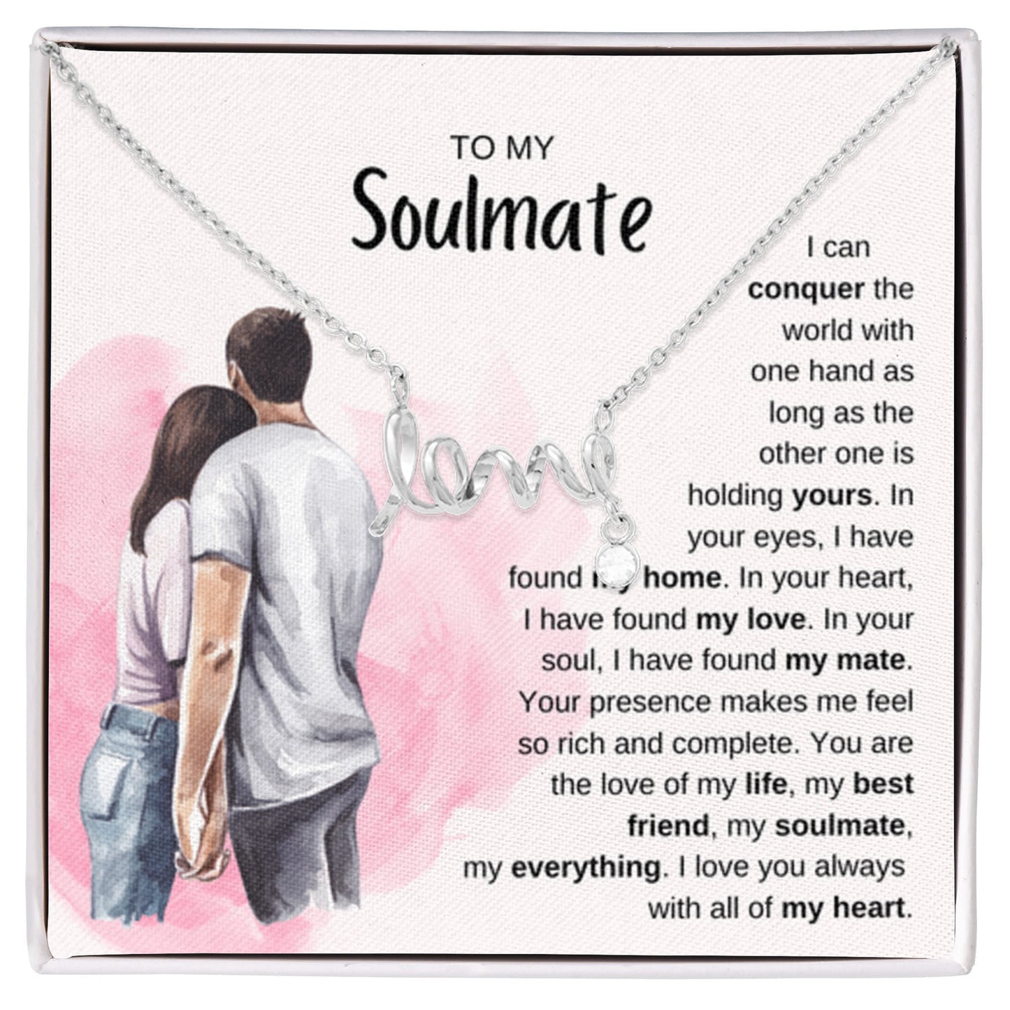 To My Soulmate Necklace - Special Gift for Birthday & Valentine’s Day - Scripted Love Necklace - Personalize Memories