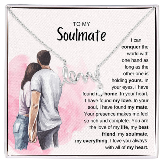 To My Soulmate Necklace - Special Gift for Birthday & Valentine’s Day - Scripted Love Necklace - Personalize Memories