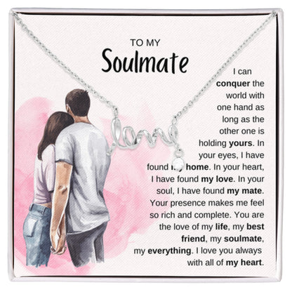 To My Soulmate Necklace - Special Gift for Birthday & Valentine’s Day - Scripted Love Necklace - Personalize Memories