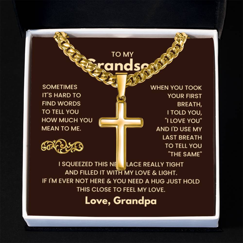To My Grandson - Just hold this close to feel my love - Grandson Gift from Grandpa - Artisan Cross with Cuban Link Chain - Personalize Memories