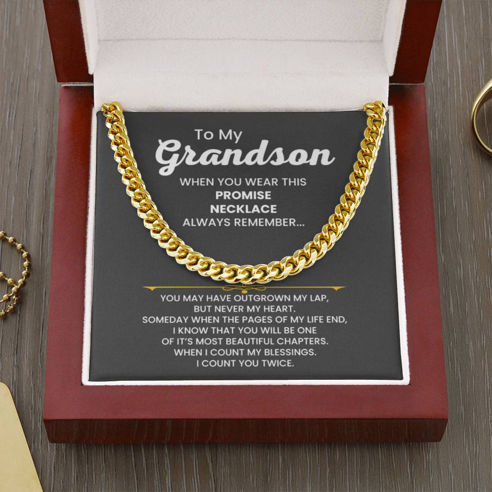 To My Grandson - When you wear this promise necklace - Cuban Link Chain - Personalize Memories