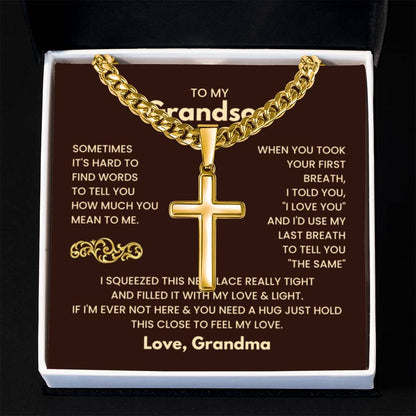 To My Grandson - Just hold this close to feel my love - Grandson Gift from Grandma - Artisan Cross with Cuban Link Chain - Personalize Memories