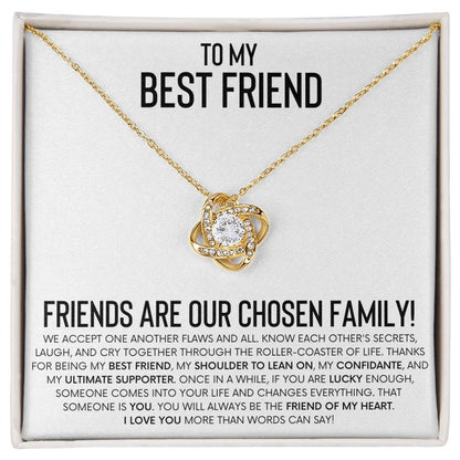 To My Best Friend - Friends Are Our Chosen Family - Love Knot Necklace - Personalize Memories