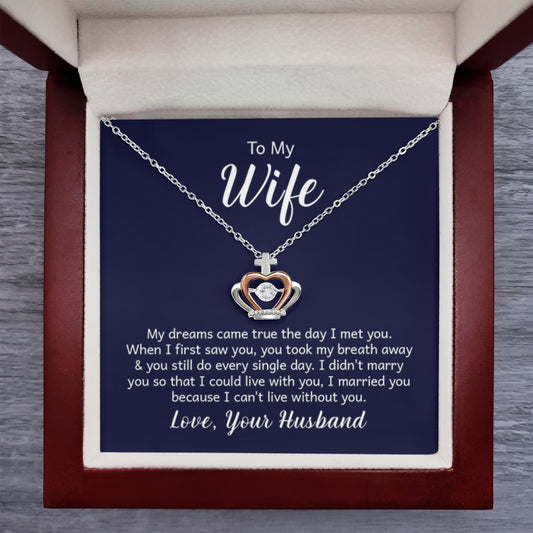 To my wife - my dreams came true the day I met you Doctor Wife - Crown Pendant Necklace - Personalize Memories