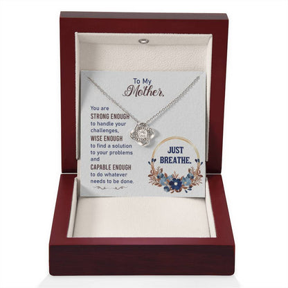To my Mother - Just breathe - Love Knot Necklace - Personalize Memories