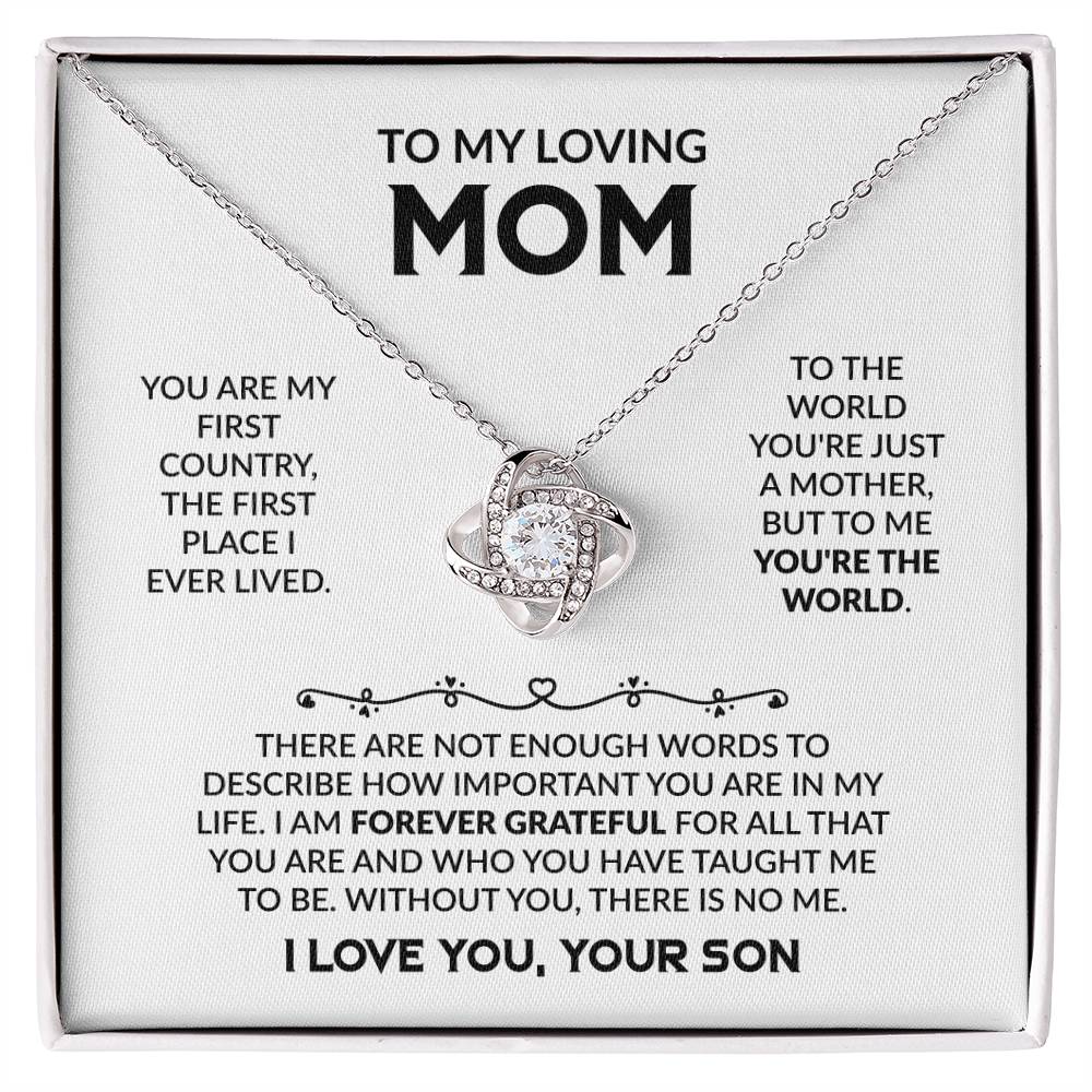 To My Loving Mom - You're My First Country - Love Knot Necklace - Gift for Mom from Son - Personalize Memories