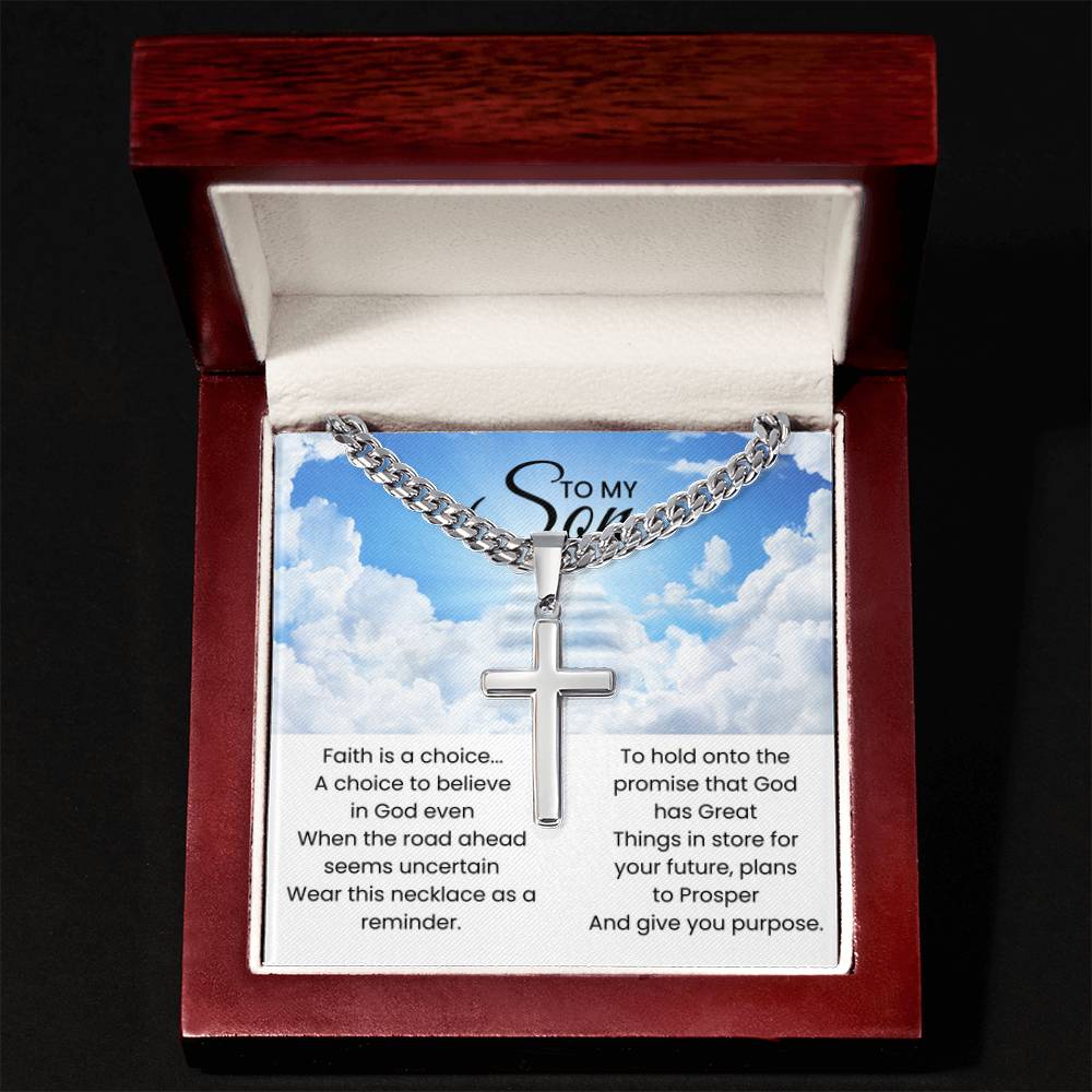 To My Son - Faith is a choice - Religious Gift for Son - Artisan Cross with Cuban Link Chain - Personalize Memories