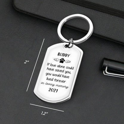 If Love Alone Could Have Saved You - Personalized Pet Memorial Keychain | Dog & Cat Loss Gift - Personalize Memories