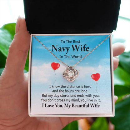 To the best navy wife in the world - I know the distance is hard - Love Knot Necklace - Personalize Memories