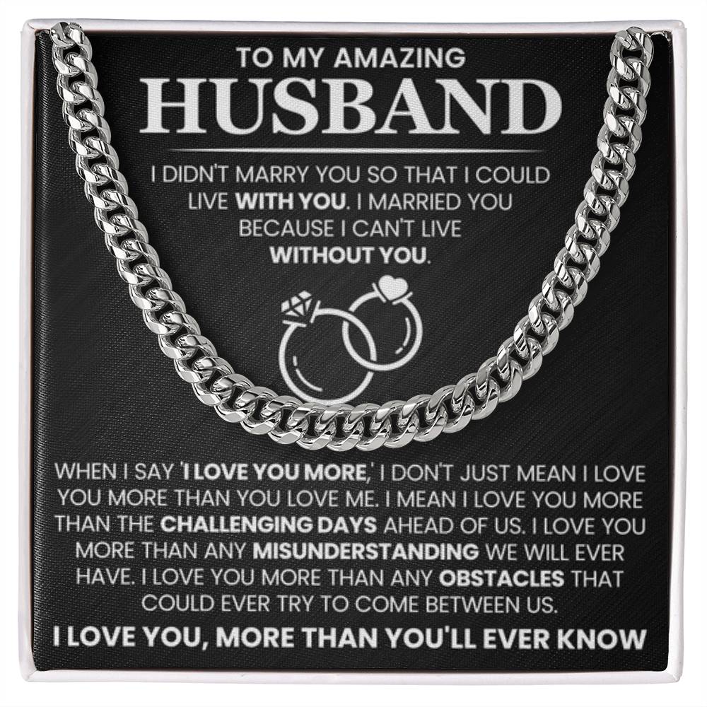Romantic Husband Gift from Wife - I can't life without you - Cuban Link Chain - Personalize Memories