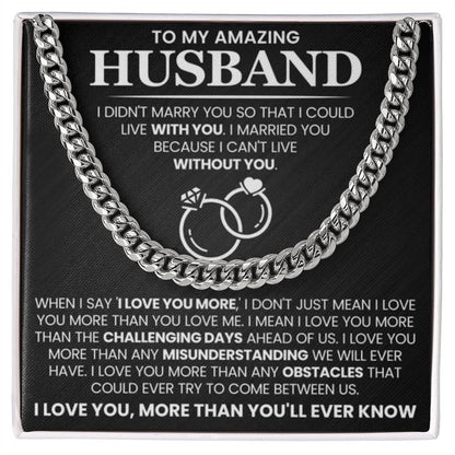 Romantic Husband Gift from Wife - I can't life without you - Cuban Link Chain - Personalize Memories