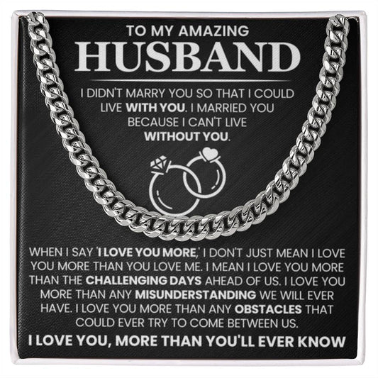 Romantic Husband Gift from Wife - I can't life without you - Cuban Link Chain - Personalize Memories