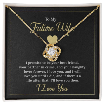 Future Wife Jewelry Gift - Long Lasting Romantic Necklace for Celebrating Love & Upcoming Marriage - Love Knot Necklace - Personalize Memories