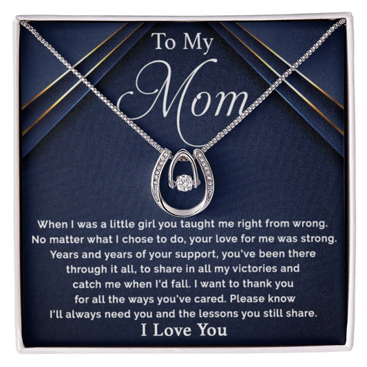To My Mom - I Will Always Need You - Lucky In Love Necklace - Special Gift for Mom from Daughter - Personalize Memories