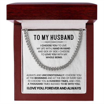 To My Husband - I choose you - Cuban Link Chain – Birthday & Anniversary Jewelry from Wife - Personalize Memories