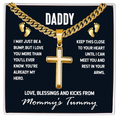 Daddy - I May Just Be A Bump - Artisan Cross with Cuban Link Chain Gift for Dad To Be - Personalize Memories