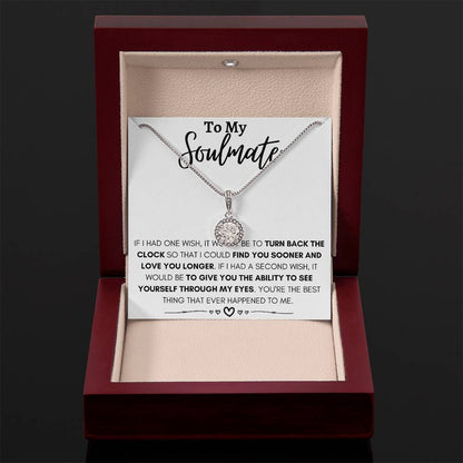 To My Soulmate - I Could Find You Sooner and Love You Longer - Eternal Hope Necklace - Personalize Memories