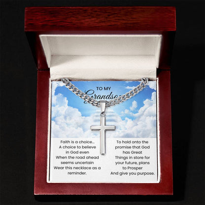 To My Grandson - Faith is a choice - Religious Gift for Grandson - Artisan Cross with Cuban Link Chain - Personalize Memories