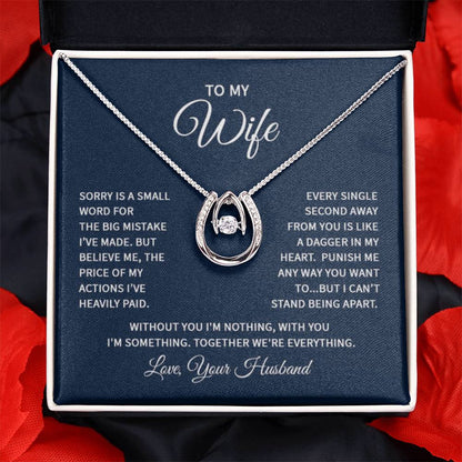 To My Wife Necklace - Sorry is a small word - Lucky In Love Necklace - Personalize Memories