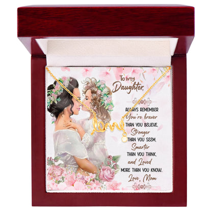 To My Daughter Necklace - Heartfelt Gift from Mom for Birthday, Graduation & Proud Mom Moments - Scripted Love Necklace - Personalize Memories