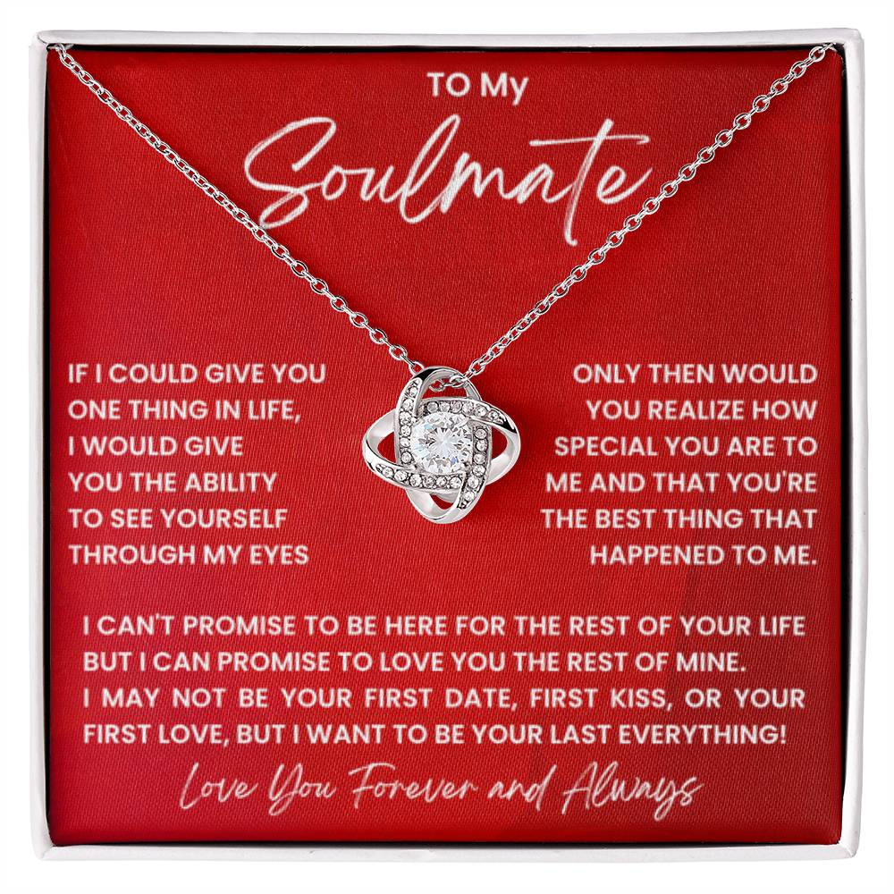 To My Soulmate Necklace - Romantic Gift for Special Occasions & Just Because Love - Love Knot Necklace - Personalize Memories