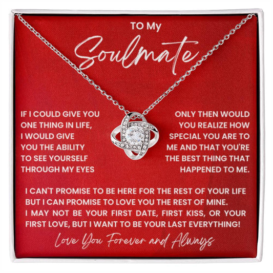 To My Soulmate Necklace - Romantic Gift for Special Occasions & Just Because Love - Love Knot Necklace - Personalize Memories