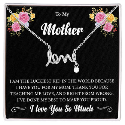 To My Mother - I am the luckiest kid in the world - Scripted Love Necklace - Sentimental Gift for Mom - Personalize Memories