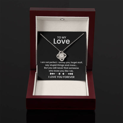 To My Love - I am not perfect - Love Knot Necklace