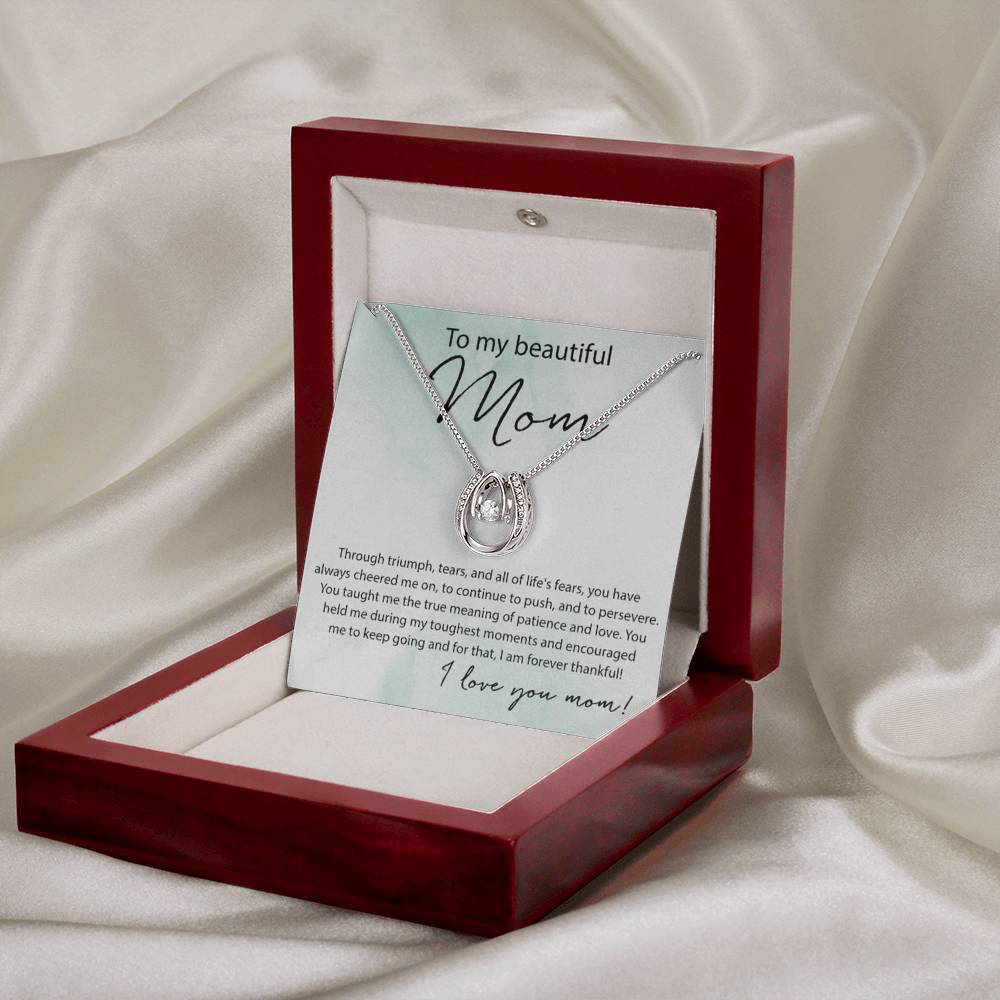 To My Beautiful Mom - I am forever thankful - Lucky In Love PARTNER - Personalize Memories
