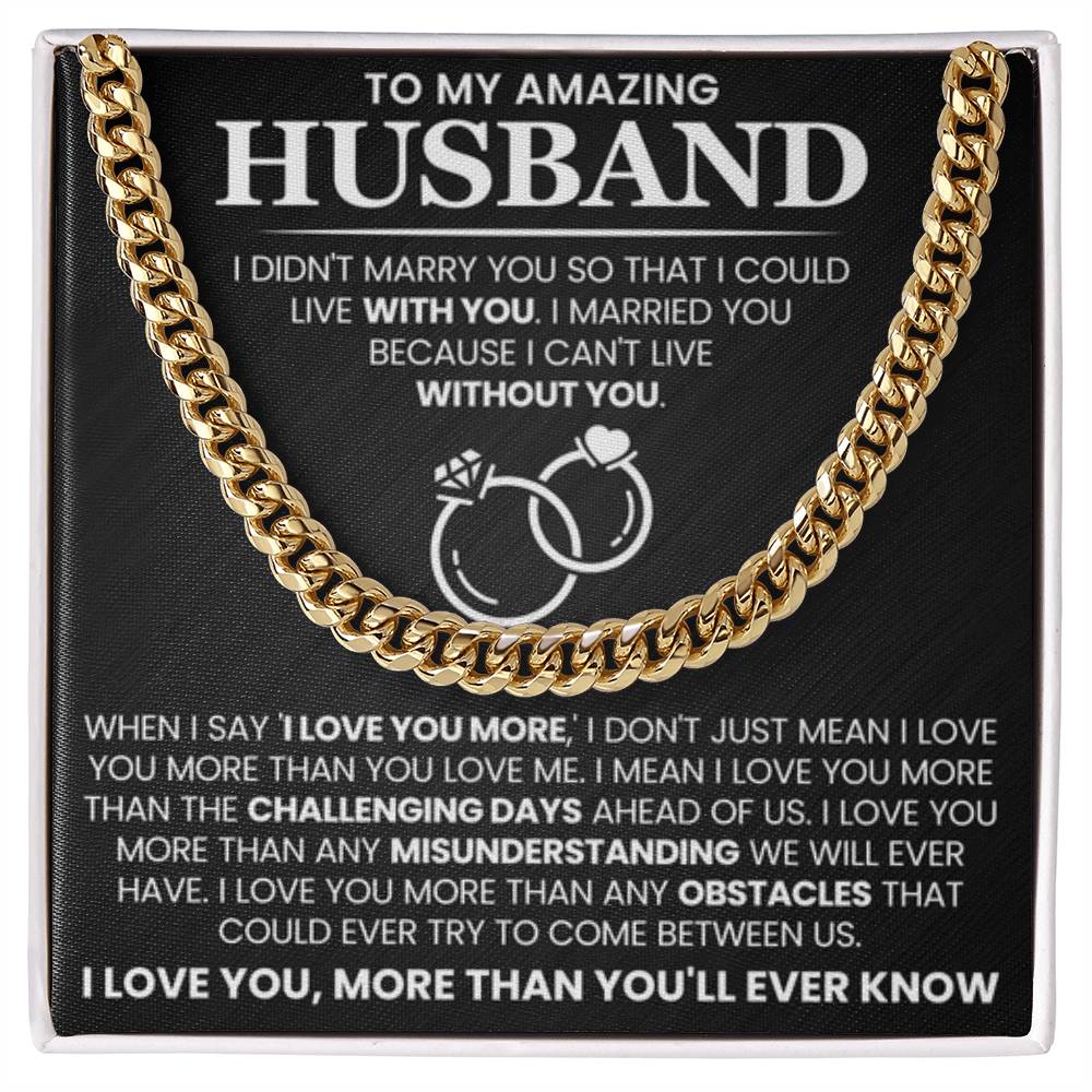Romantic Husband Gift from Wife - I can't life without you - Cuban Link Chain - Personalize Memories