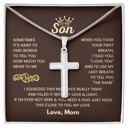 To My Son - Just hold this close to feel my love - Son Gift from Mom - Artisan Cross Necklace - Personalize Memories