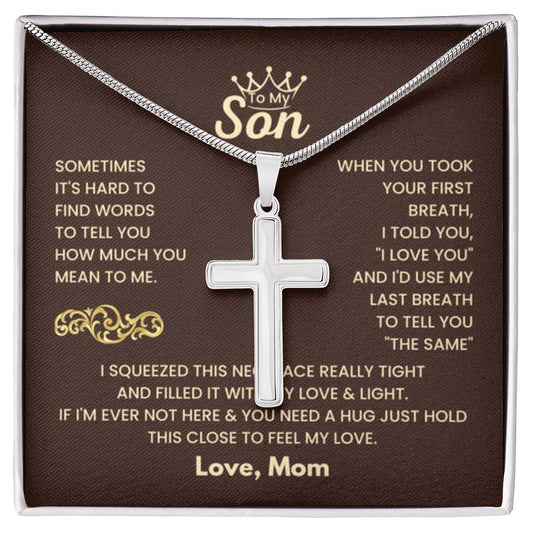 To My Son - Just hold this close to feel my love - Son Gift from Mom - Artisan Cross Necklace - Personalize Memories