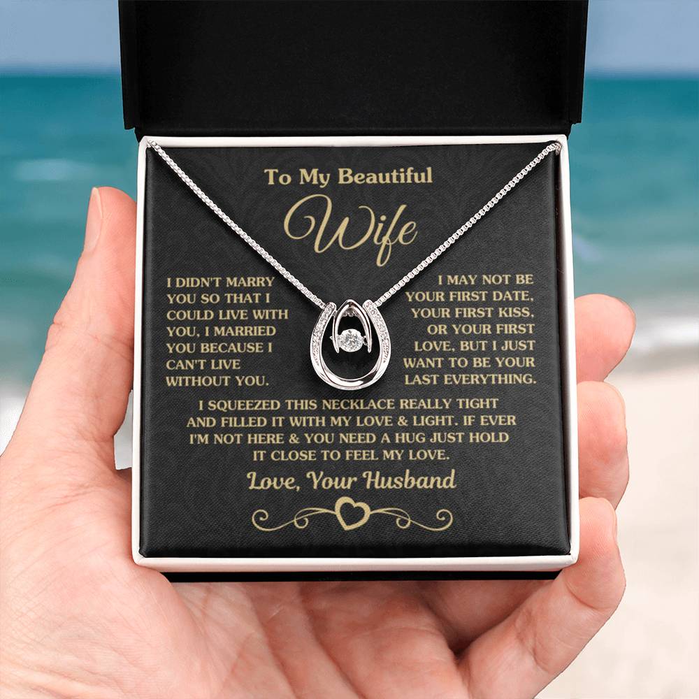 To My Beautiful Wife Necklace - Emotional Husband-to-Wife Gift for Anniversary, Birthday & Valentine’s Day - Lucky In Love Necklace - Personalize Memories