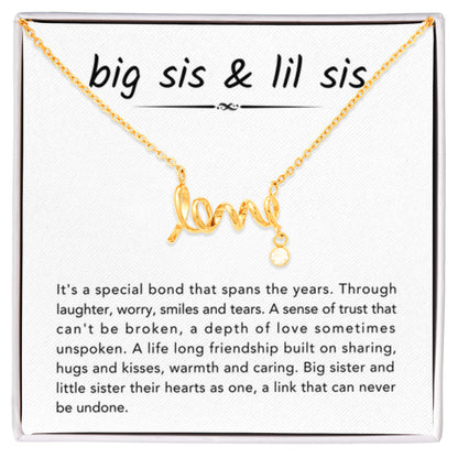 Big Sister & Little Sister Necklace - It's a special bond that spans the years - Gift for Sister - Scripted Love Necklace - Personalize Memories