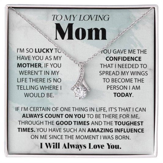To My Loving Mom - I'm So Lucky To Have You As My Mother - Alluring Beauty Necklace