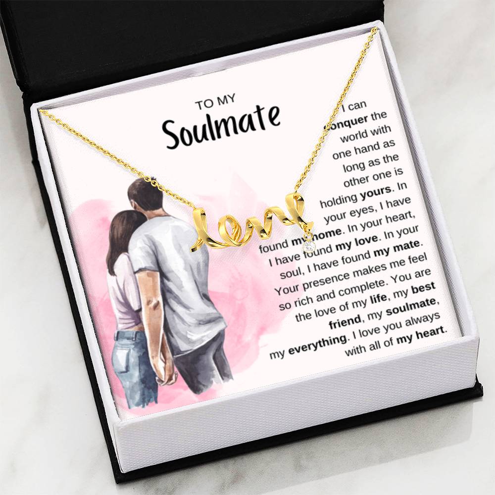 To My Soulmate Necklace - Special Gift for Birthday & Valentine’s Day - Scripted Love Necklace - Personalize Memories
