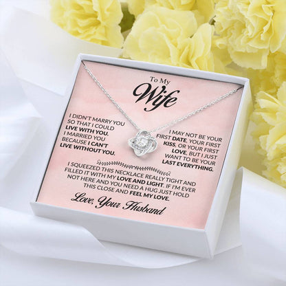 Gift for Wife from Husband - I Just Want To Be Your Everything - Love Knot Necklace - Personalize Memories