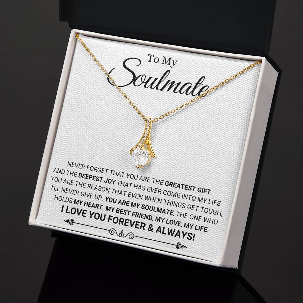 To My Soulmate - I Love You Forever & Always - Alluring Beauty Necklace - Personalize Memories