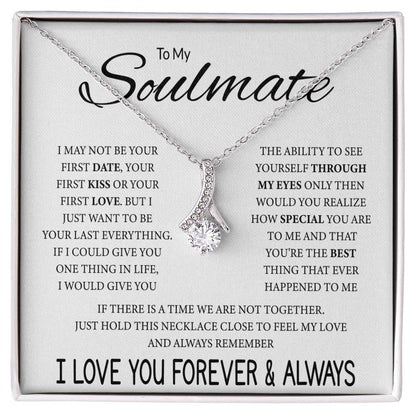 To My Soulmate - Feel My Love - Alluring Beauty Necklace - Gift for Soulmate - Personalize Memories