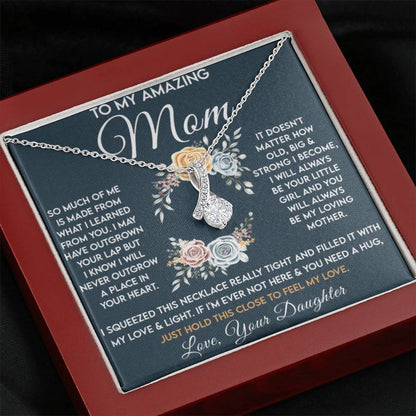 To My Amazing Mom - Just Hold This Close To Feel My Love - Alluring Beauty Necklace - Best for Birthday, Christmas & Mother's Day - Personalize Memories