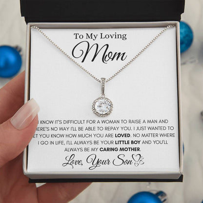 To My Loving Mom - You'll Always Be My Caring Mother - Eternal Love Necklace - Gift for Mom from Son - Personalize Memories