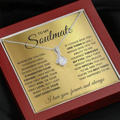 To My Soulmate - Straighten Your Crown - Alluring Beauty Necklace Gift for Her - Personalize Memories
