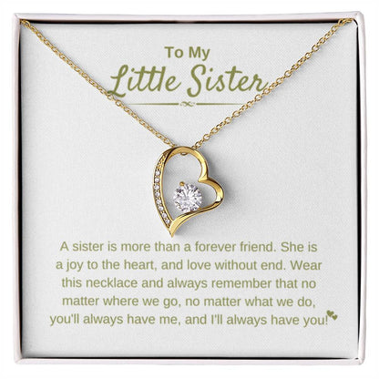 To My Little Sister - A sister is more than a forever friend - Little Sister Gift - Forever Love Necklace - Personalize Memories