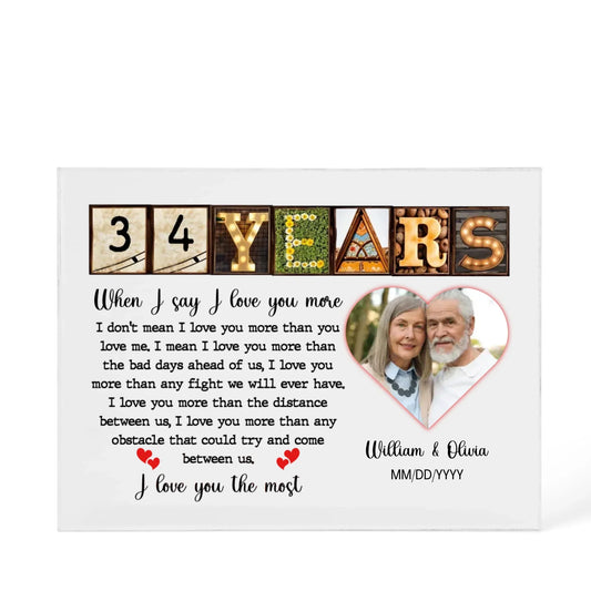 34th Year Anniversary Gift - Personalized Acrylic Block - 34th Anniversary Photo Present for Couples, When I Say I Love You More Personalize Memories - Personalize Memories