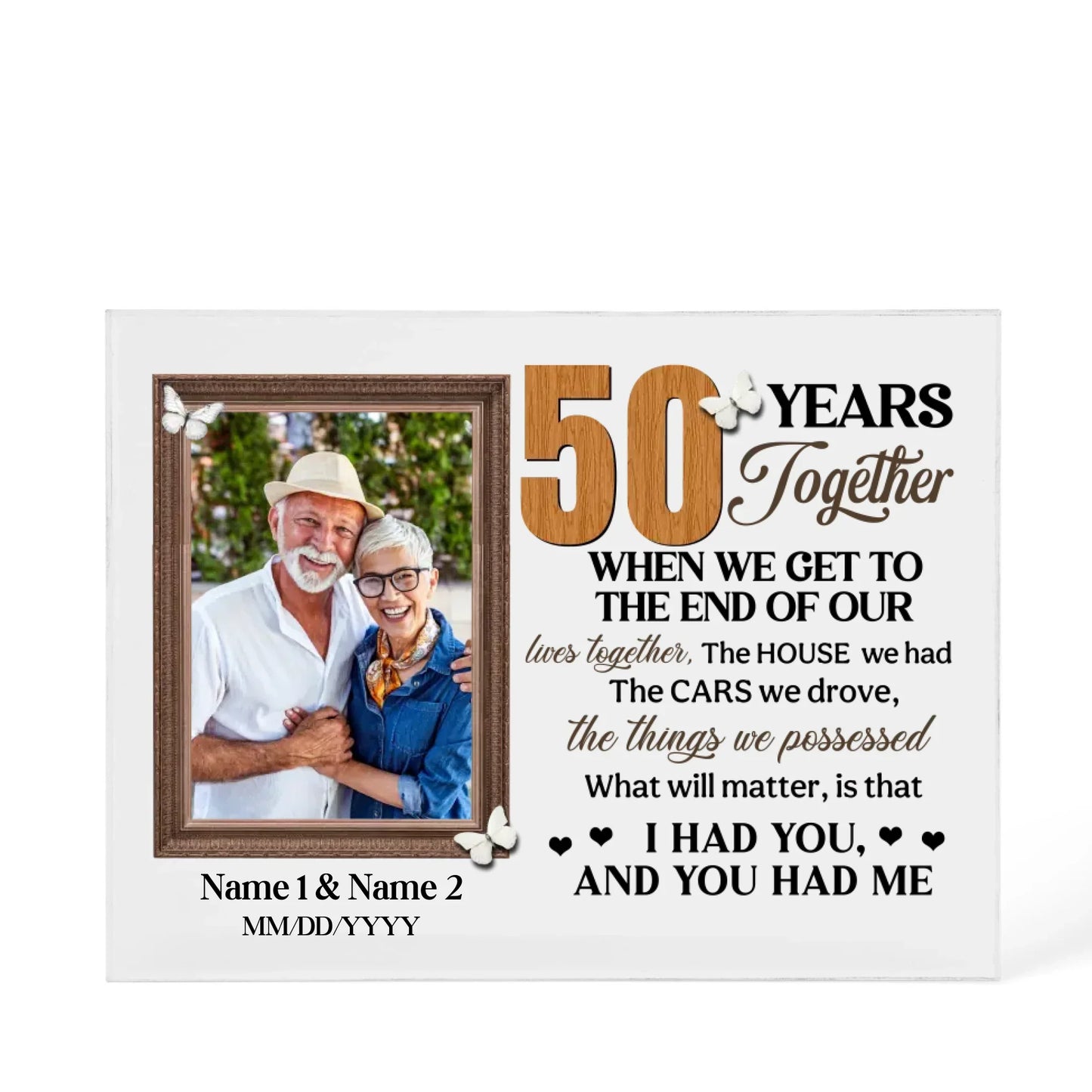 Personalized Photo Acrylic Block, 50th Anniversary Gift For Husband And Wife, 50 Years When We Get To The End Of Our Lives Together - Personalize Memories